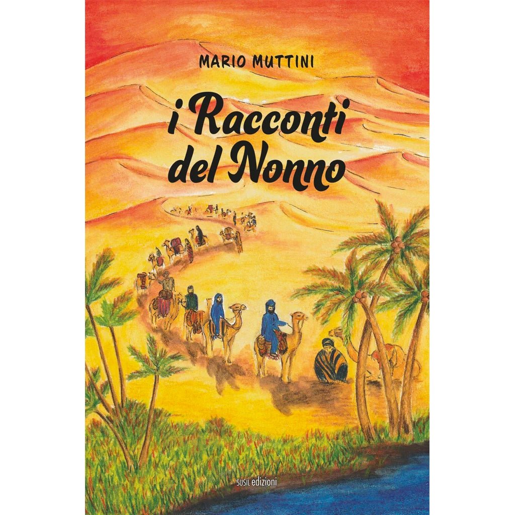 I RACCONTI DEL NONNO di Mario Muttini - Susil Edizioni