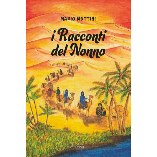 I RACCONTI DEL NONNO di Mario Muttini - Susil Edizioni