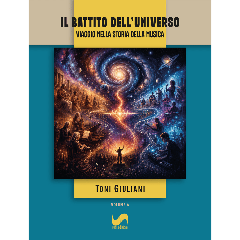 IL BATTITO DELL'UNIVERSO (Volume 6) di Toni Giuliani - Susil Edizioni