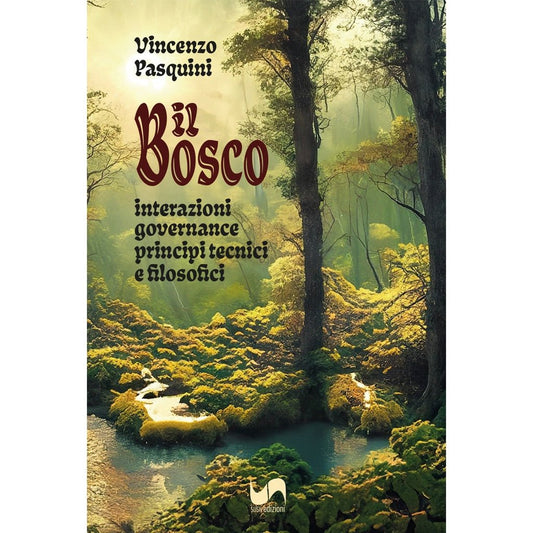 IL BOSCO di Vincenzo Pasquini - Susil Edizioni