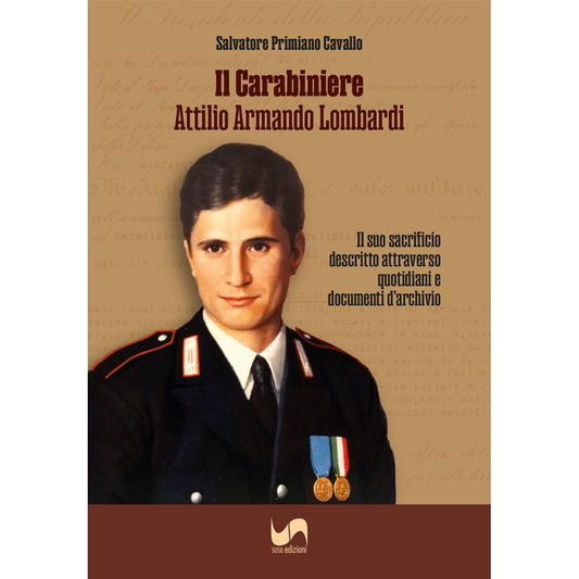 IL CARABINIERE ATTILIO ARMANDO LOMBARDI di Salvatore Primiano Cavallo