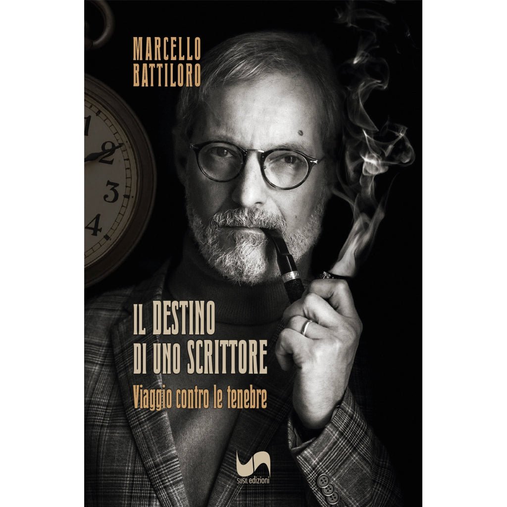 IL DESTINO DI UNO SCRITTORE di Marcello Battiloro - Susil Edizioni