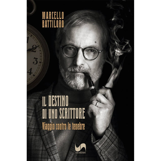IL DESTINO DI UNO SCRITTORE di Marcello Battiloro - Susil Edizioni