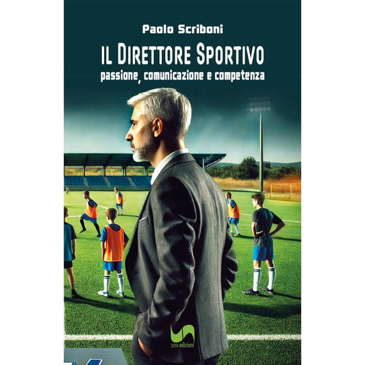 IL DIRETTORE SPORTIVO di Paolo Scriboni - Susil Edizioni