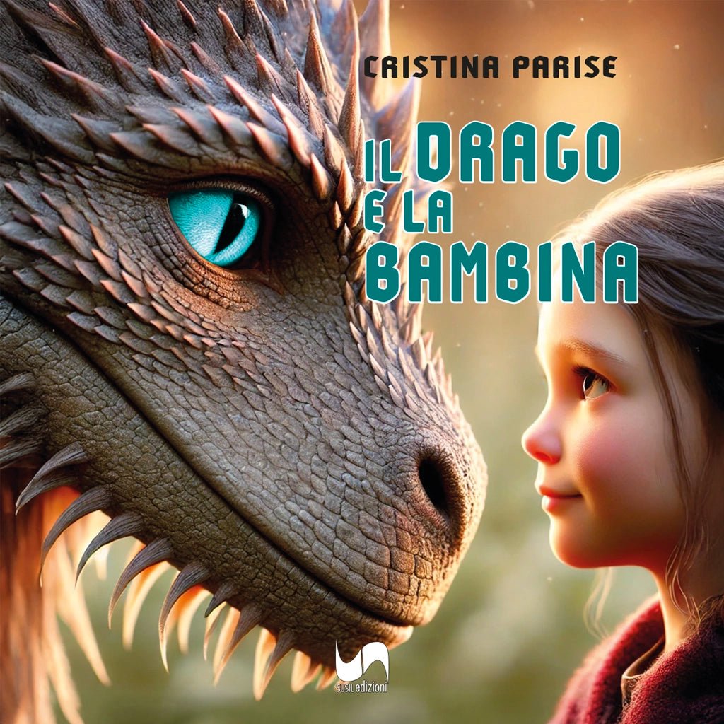 IL DRAGO E LA BAMBINA di Cristina Parise - Susil Edizioni