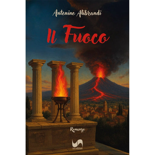 IL FUOCO di Antonino Alibrandi - Susil Edizioni