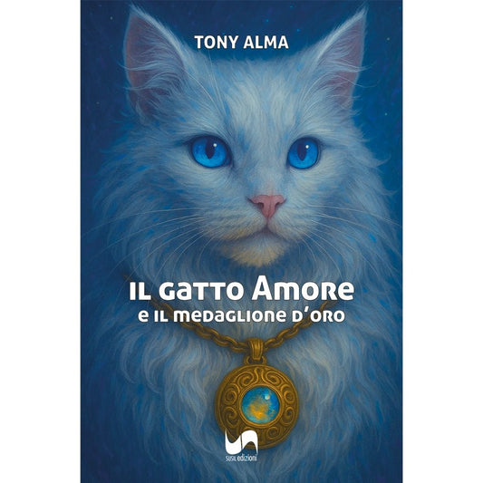 IL GATTO AMORE di Tony Alma - Susil Edizioni