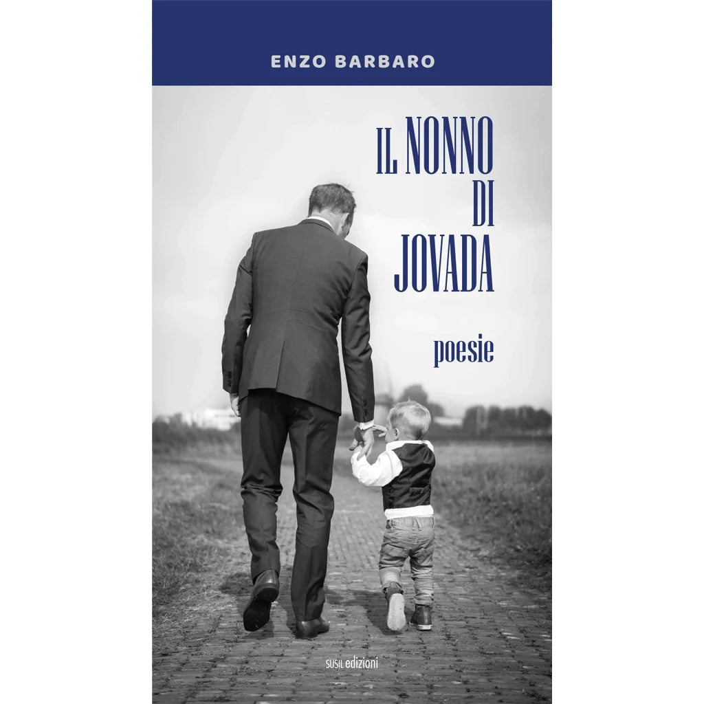 IL NONNO DI JOVADA di Enzo Barbaro - Susil Edizioni