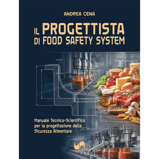 IL PROGETTISTA DI FOOD SAFETY SYSTEM di Andrea Cena - Susil Edizioni