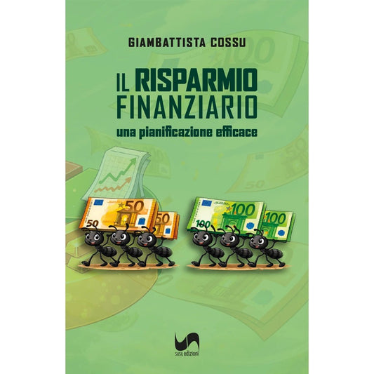 IL RISPARMIO FINANZIARIO di Giambattista Cossu - Susil Edizioni