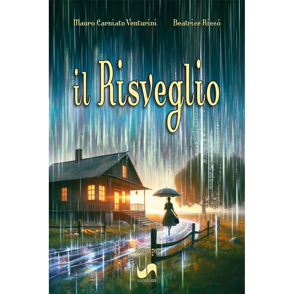 IL RISVEGLIO di Mauro Carniato Venturini e Beatrice Riccó - Susil Edizioni