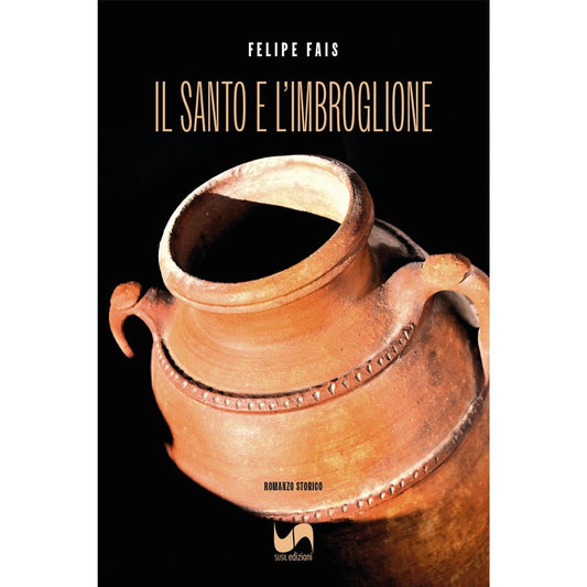 IL SANTO E L'IMBROGLIONE di Felipe Fais - Susil Edizioni