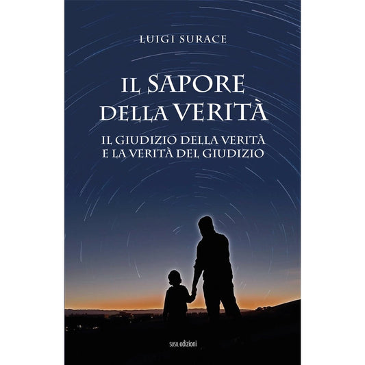 IL SAPORE DELLA VERITÀ di Luigi Surace - Susil Edizioni