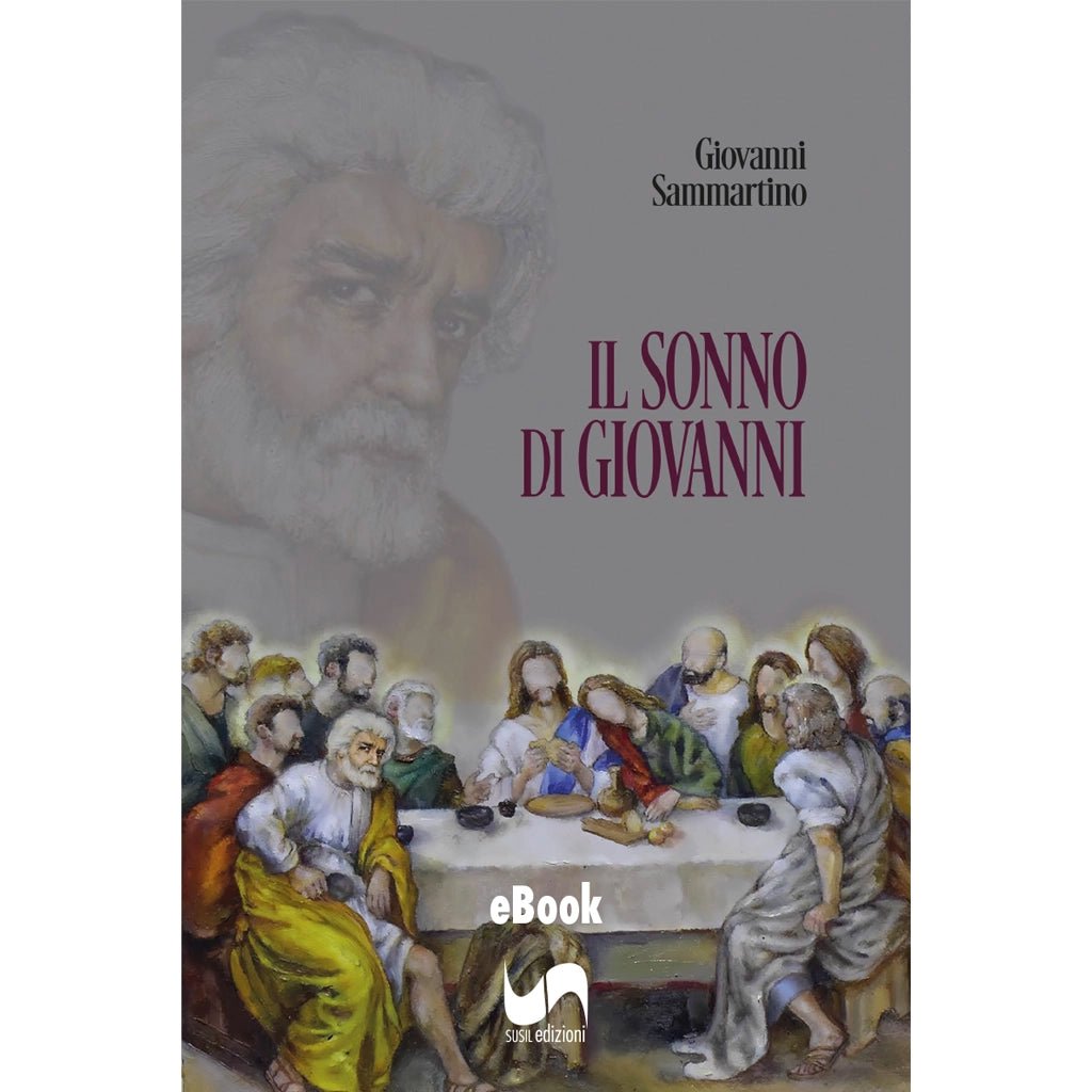 IL SONNO DI GIOVANNI (eBook) di Giovanni Sammartino - Susil Edizioni