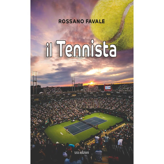 IL TENNISTA di Rossano Favale - Susil Edizioni