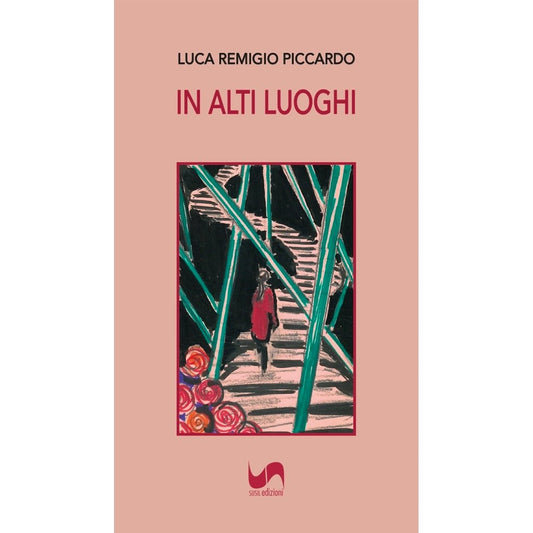 IN ALTI LUOGHI di Luca Remigio Piccardo - Susil Edizioni