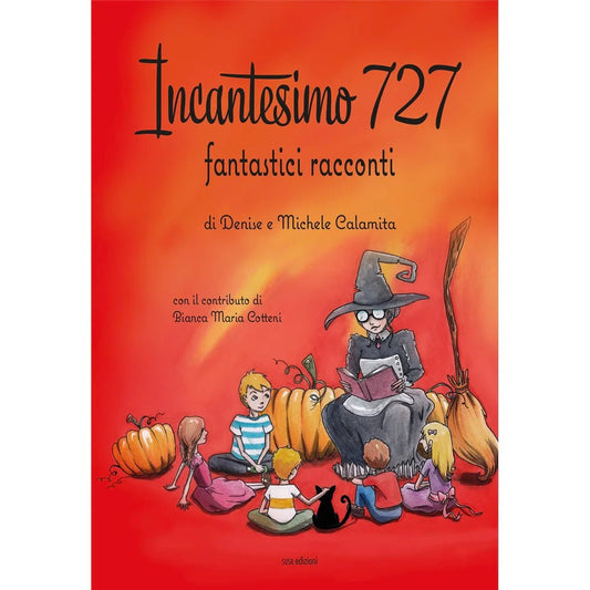 INCANTESIMO 727 di Denise Calamita, Michele Gaetano Calamita e Bianca Maria Cotteni - Susil Edizioni