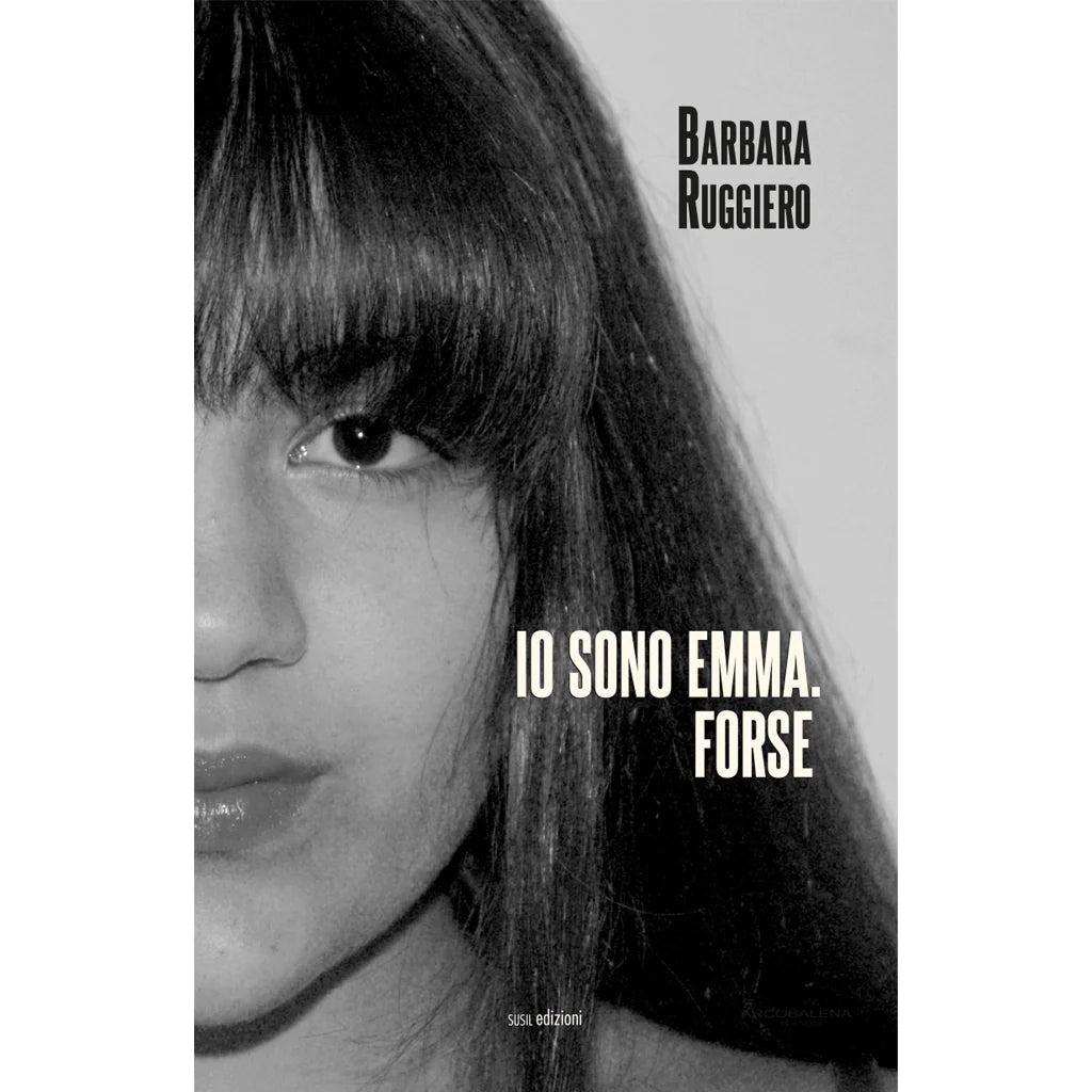 IO SONO EMMA. FORSE di Barbara Ruggiero - Susil Edizioni