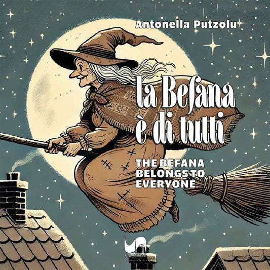 LA BEFANA È DI TUTTI di Antonella Putzolu - Susil Edizioni