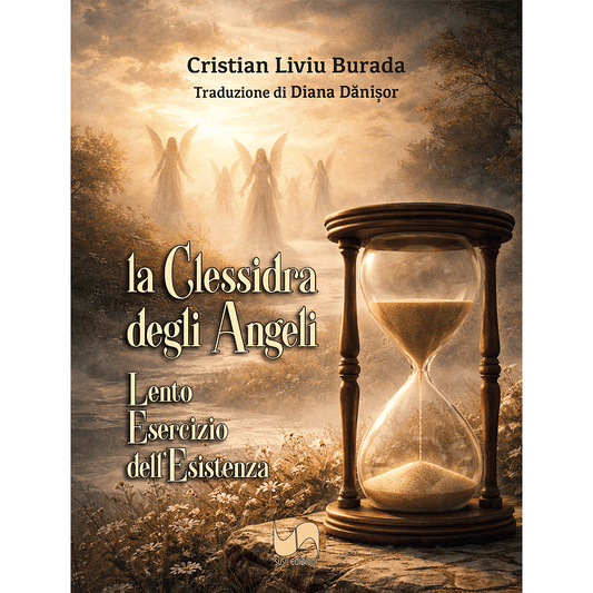 LA CLESSIDRA DEGLI ANGELI di Liviu Burada - Susil Edizioni