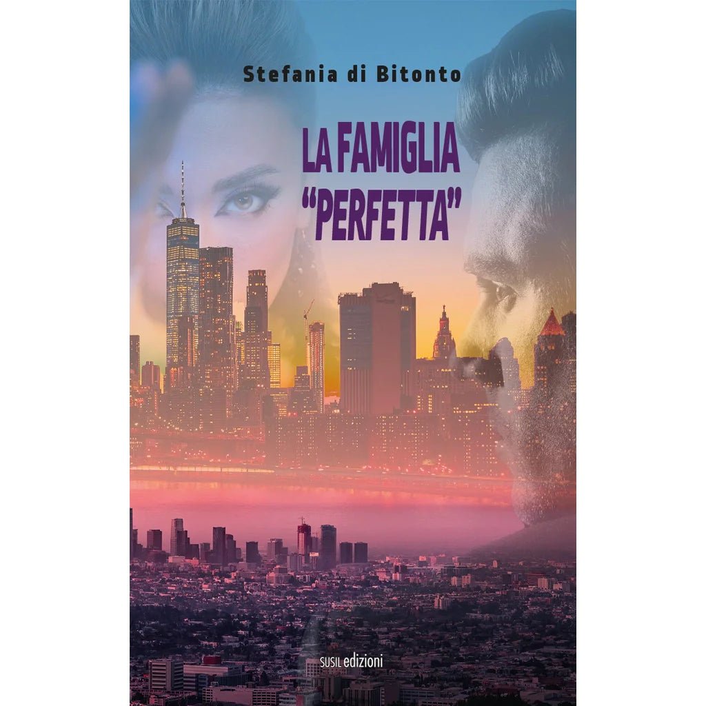 LA FAMIGLIA "PERFETTA" di Stefania di Bitonto - Susil Edizioni