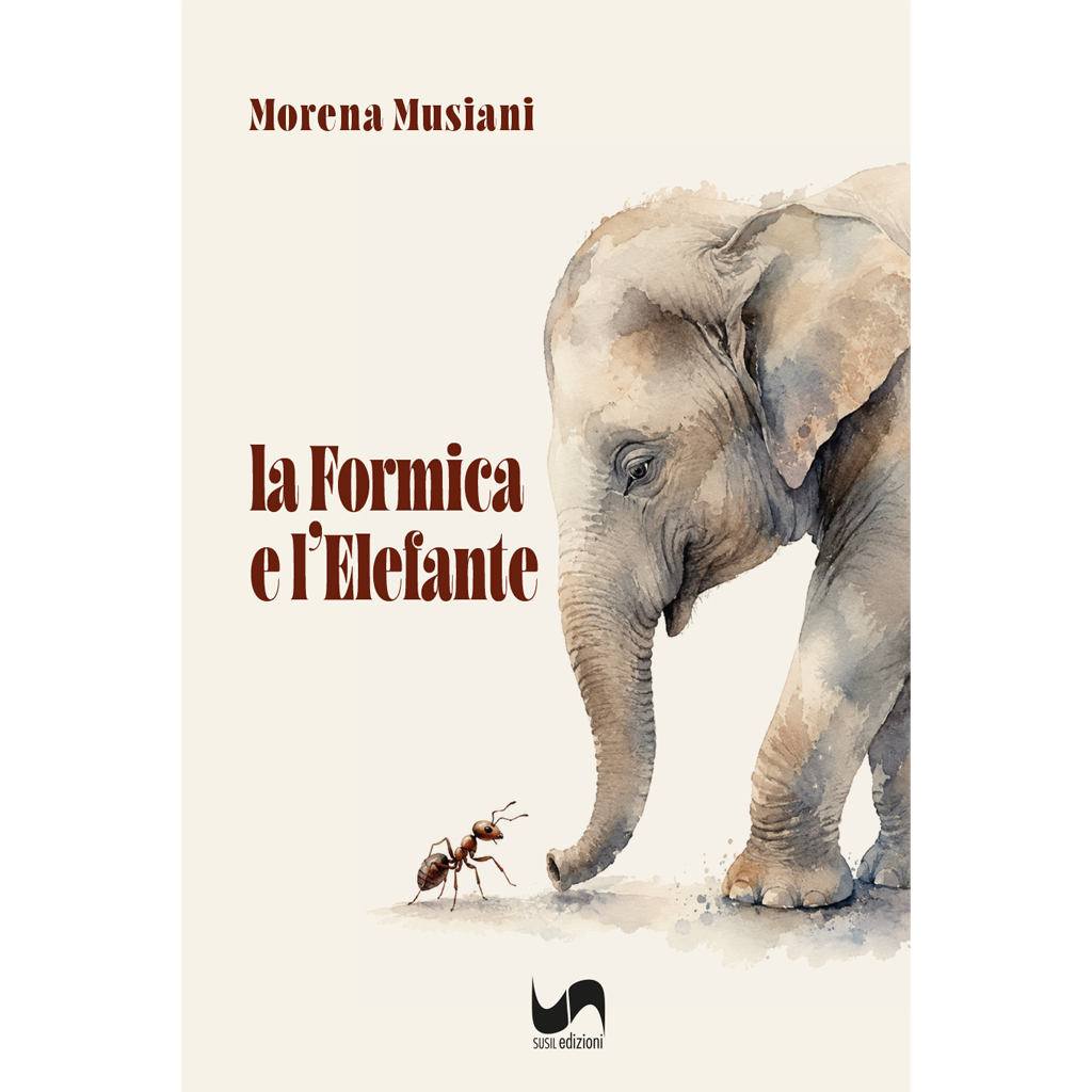LA FORMICA E L'ELEFANTE di Morena Musiani