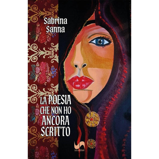LA POESIA CHE NON HO ANCORA SCRITTO di Sabrina Sanna - Susil Edizioni