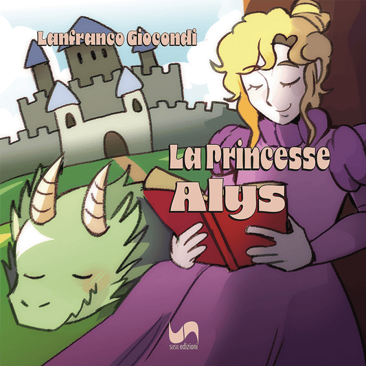 LA PRINCESSE ALYS di Lanfranco Giocondi - Susil Edizioni