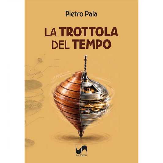LA TROTTOLA DEL TEMPO di Pietro Pala