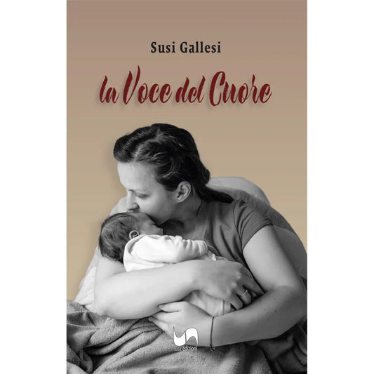 LA VOCE DEL CUORE di Susi Gallesi - Susil Edizioni