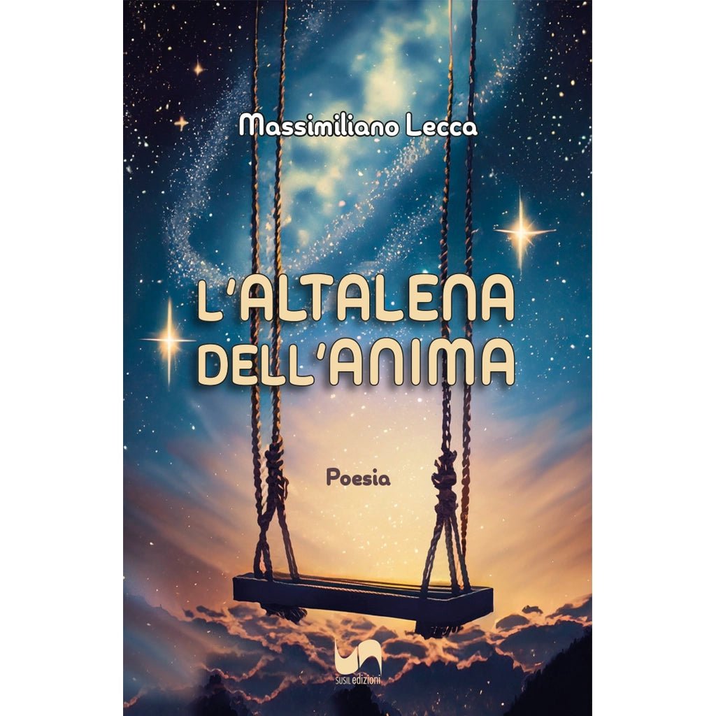 L'ALTALENA DELL'ANIMA di Massimiliano Lecca - Susil Edizioni