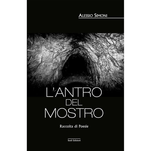 L'ANTRO DEL MOSTRO di Alessio Simoni - Susil Edizioni