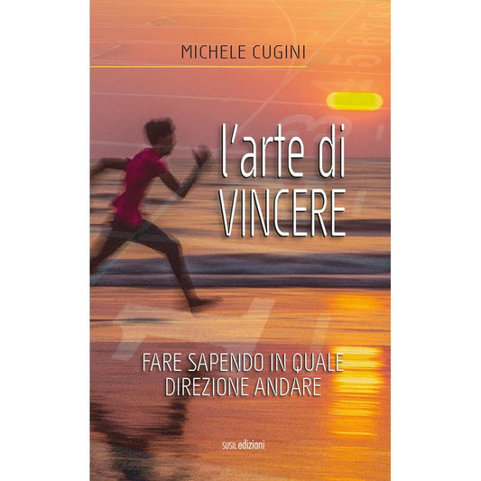 L'ARTE DI VINCERE di Michele Cugini - Susil Edizioni