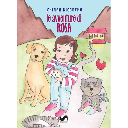 LE AVVENTURE DI ROSA di Chiara Nicodemo - Susil Edizioni