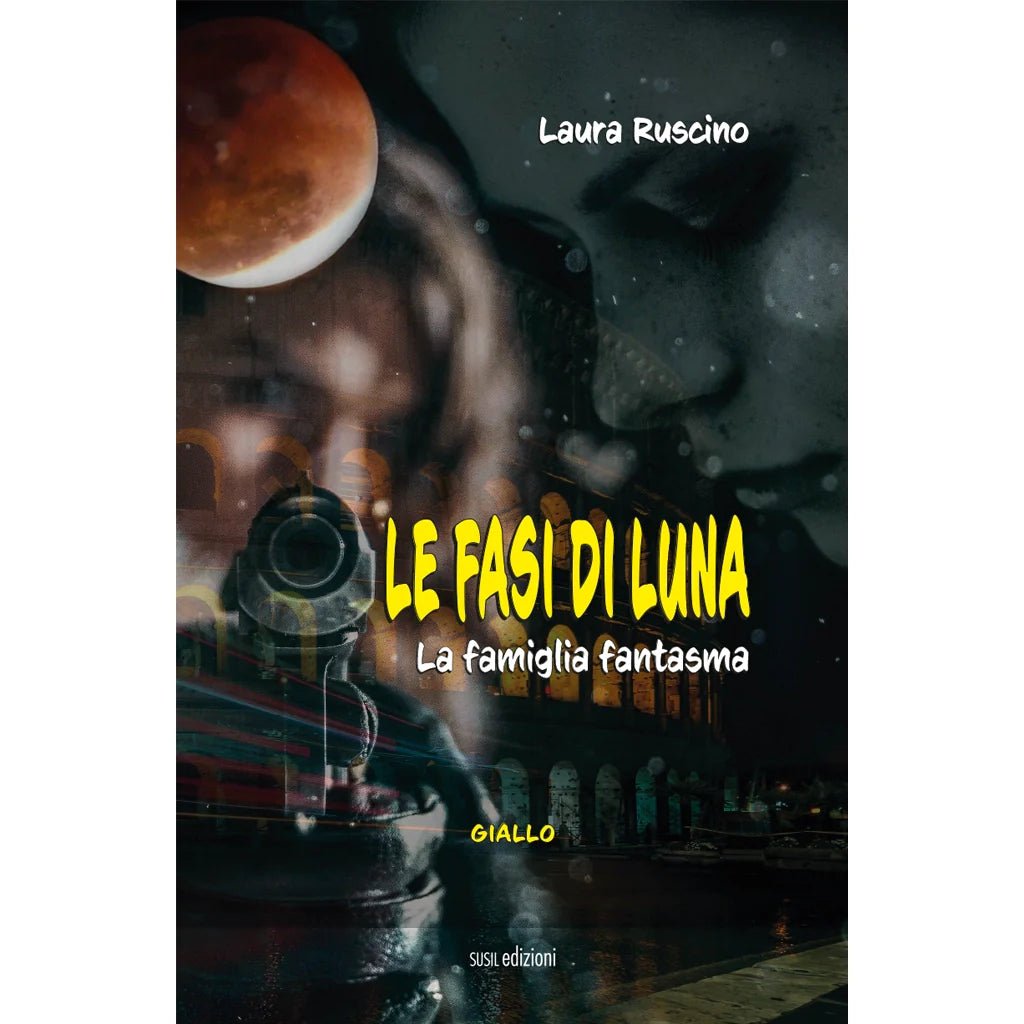 LE FASI DI LUNA di Laura Ruscino - Susil Edizioni