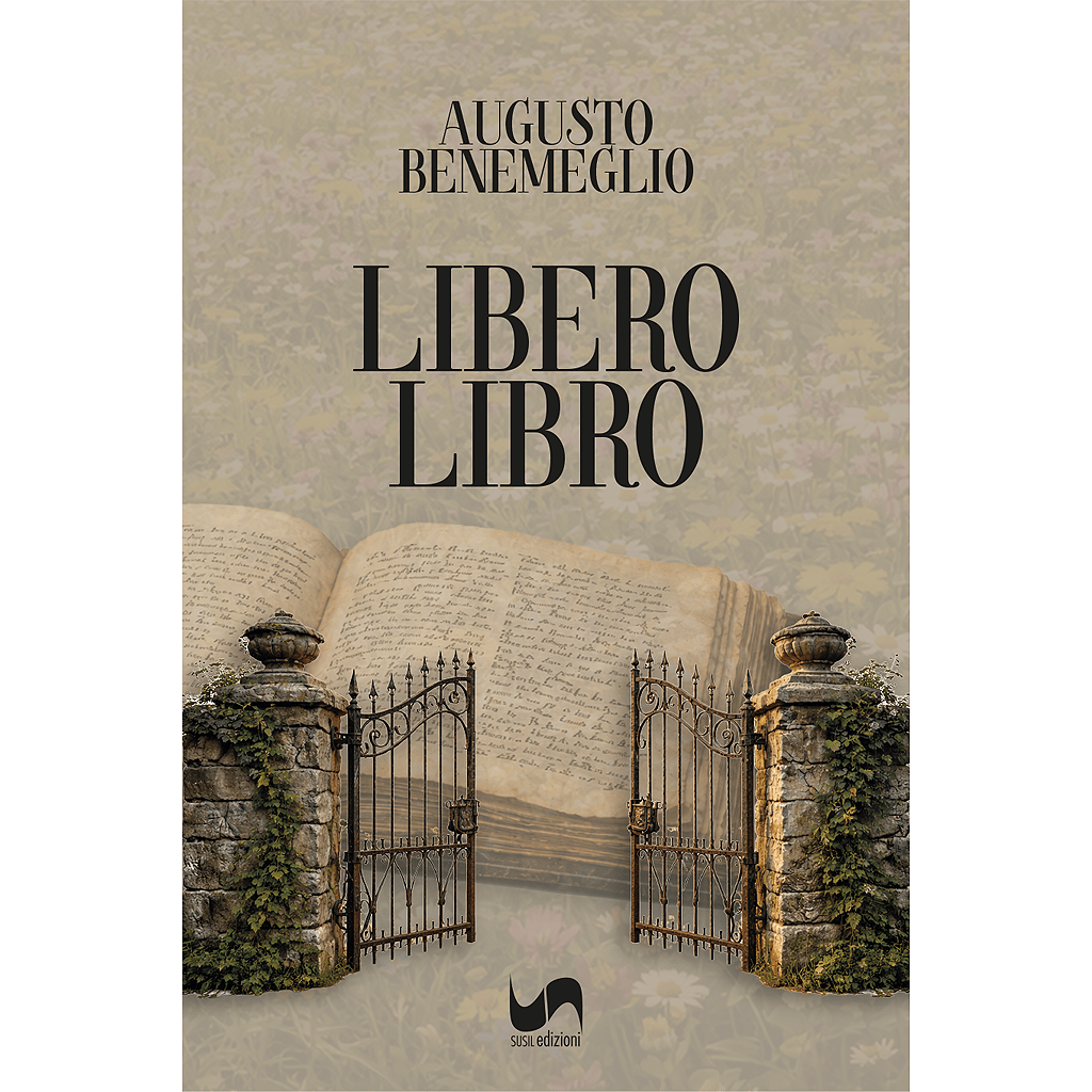 LIBERO LIBRO di Augusto Benemeglio - Susil Edizioni