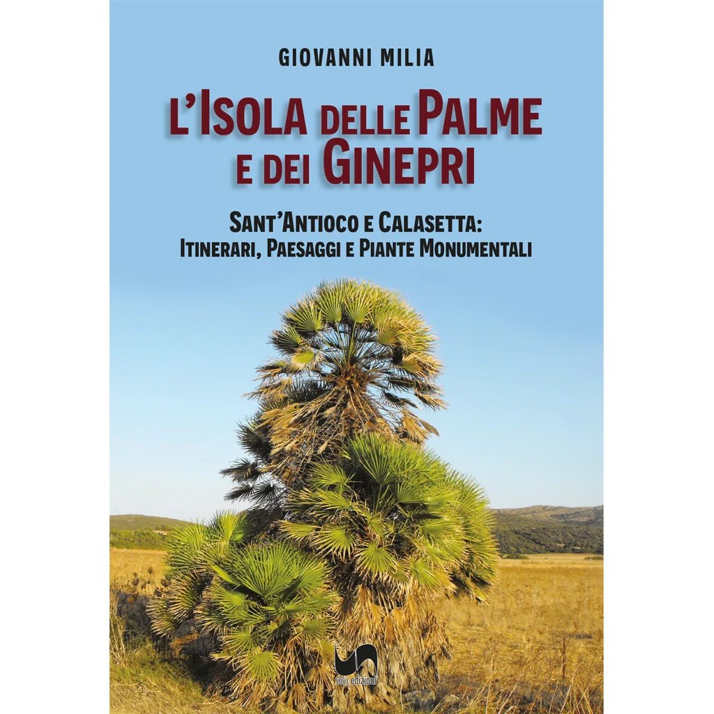 L'ISOLA DELLE PALME E DEI GINEPRI di Giovanni Milia - Susil Edizioni