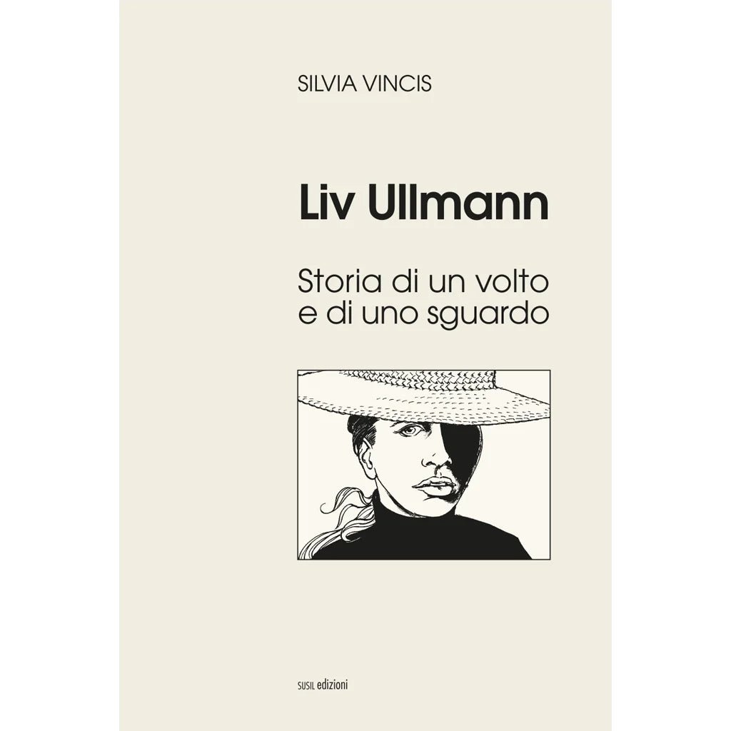 LIV ULLMAN di Silvia Vincis - Susil Edizioni