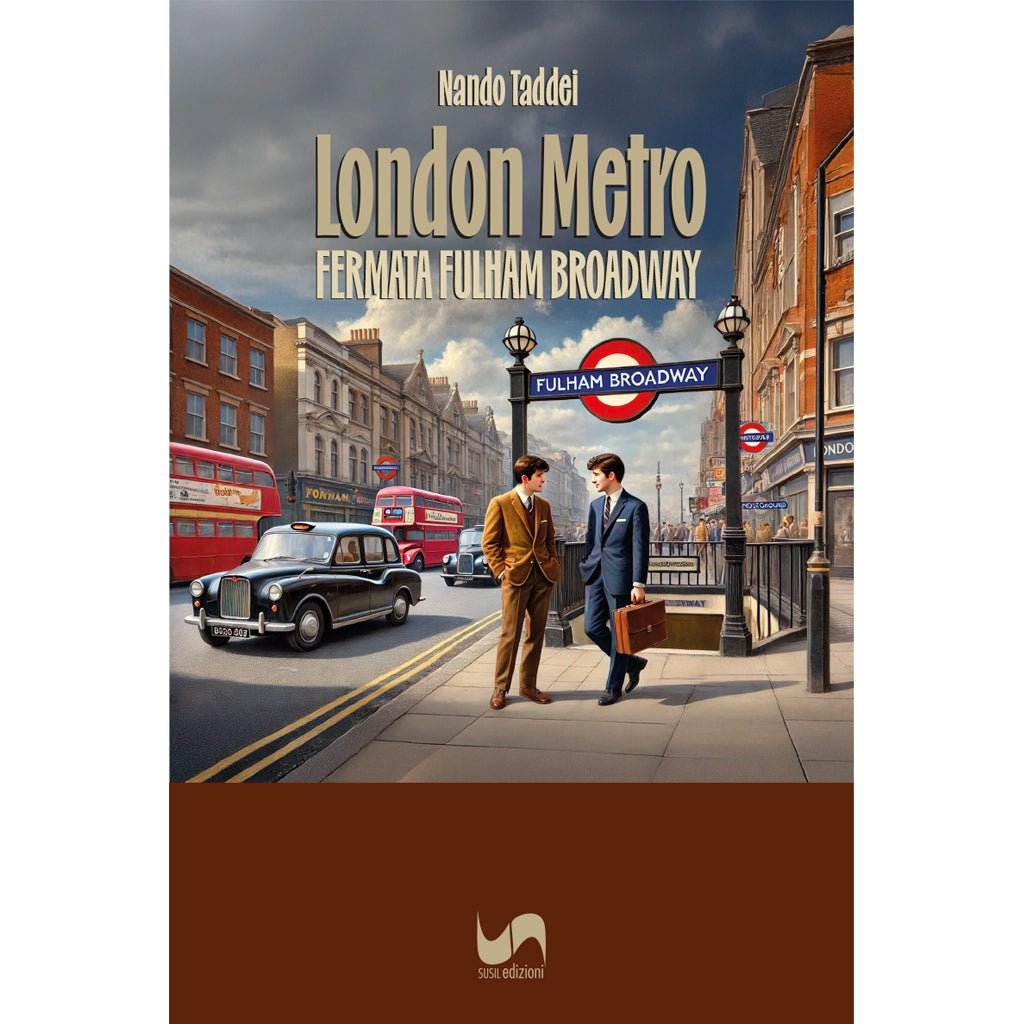 LONDON METRO di Nando Taddei - Susil Edizioni