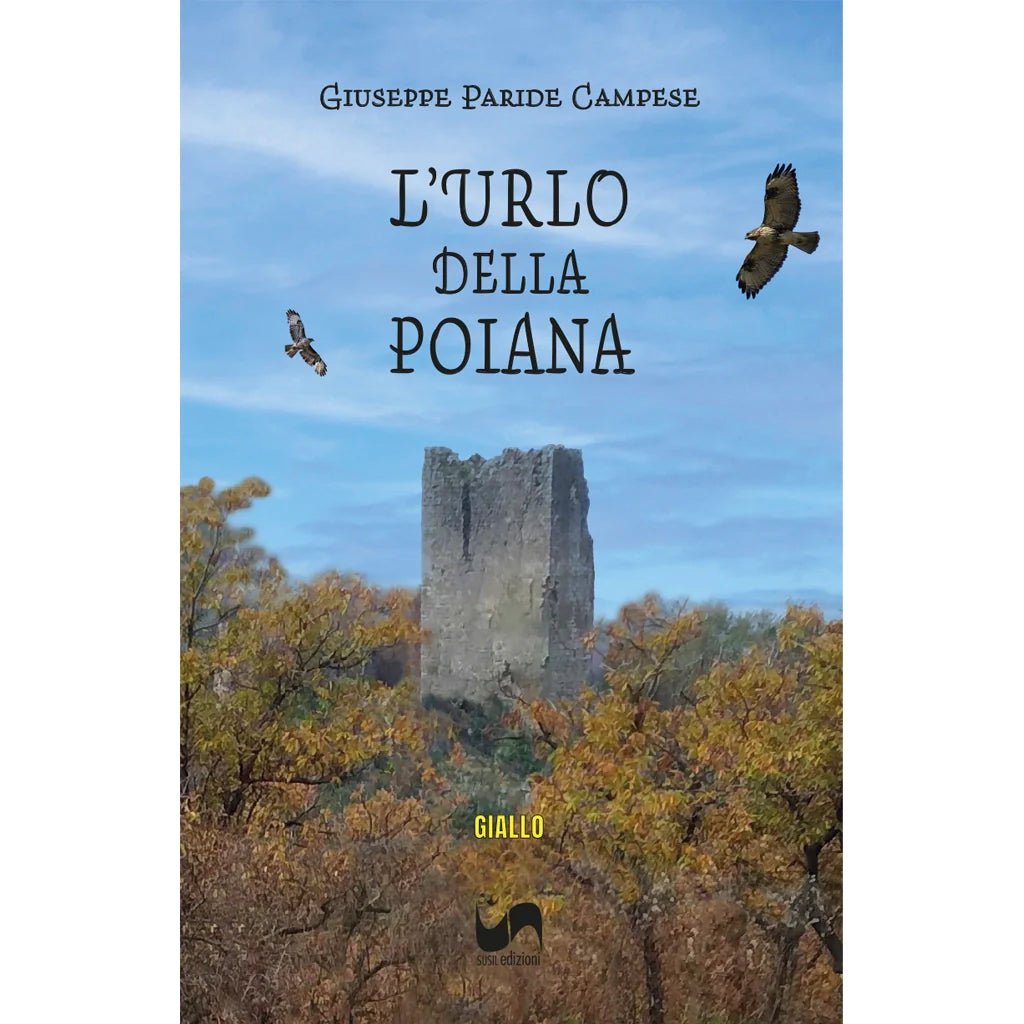 L'URLO DELLA POIANA di Giuseppe Campese - Susil Edizioni