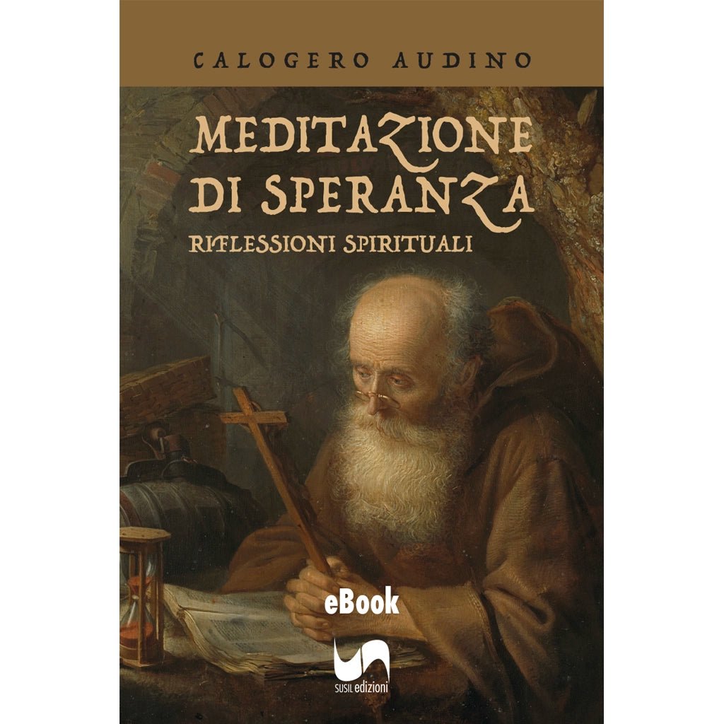 MEDITAZIONE DI SPERANZA (eBook) di Calogero Audino - Susil Edizioni