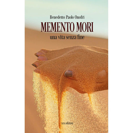 MEMENTO MORI di Benedetto Paolo Onofri - Susil Edizioni