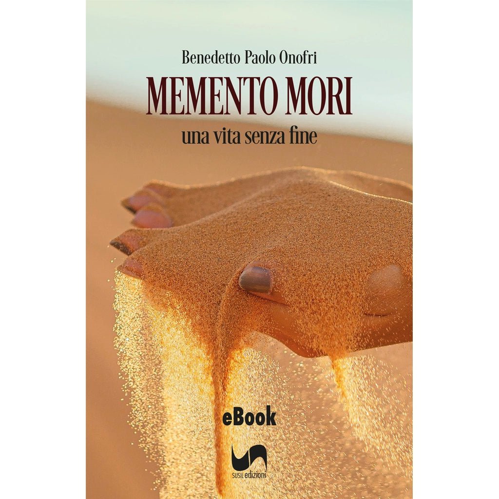 MEMENTO MORI (eBook) di Benedetto Paolo Onofri - Susil Edizioni