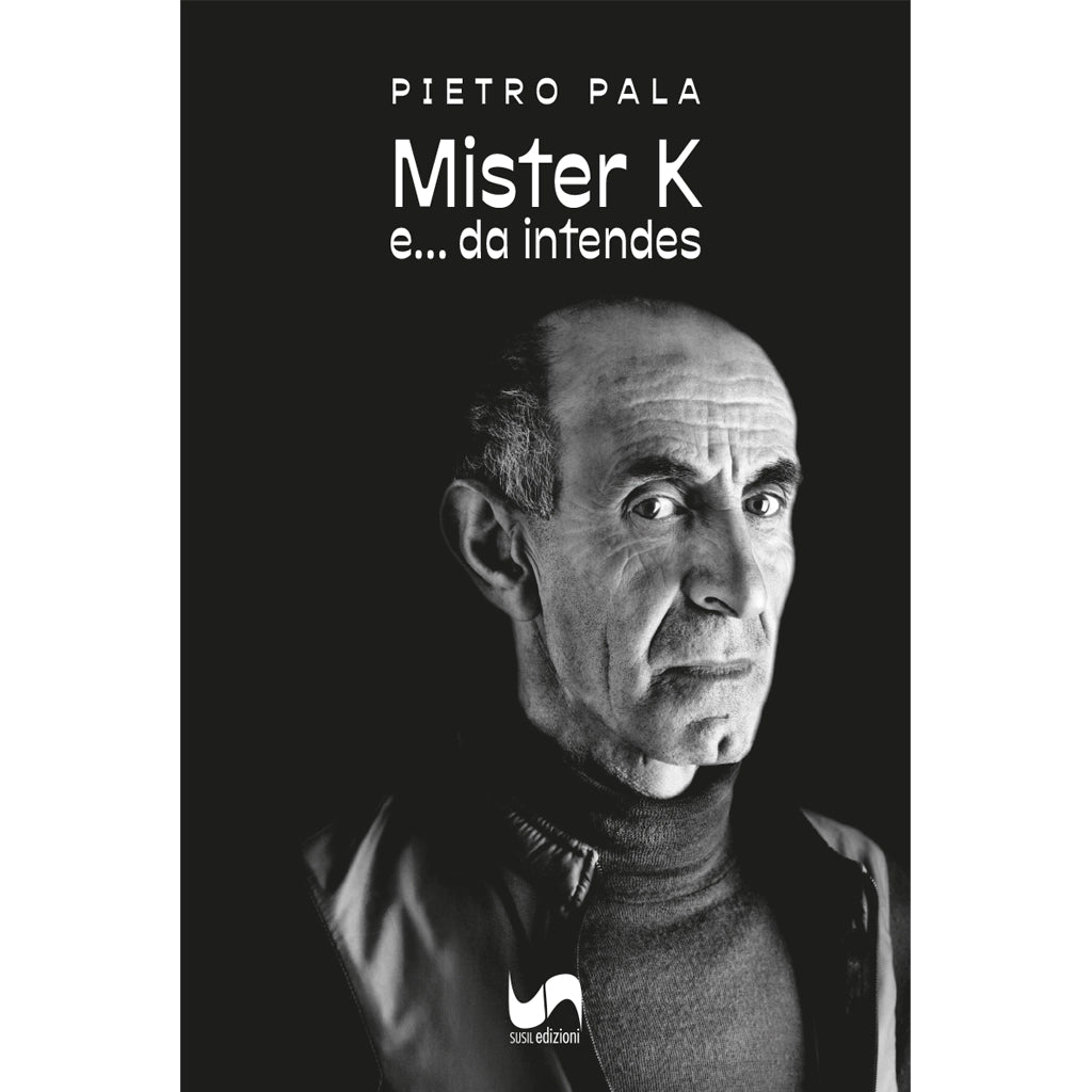 MISTER K di Pietro Pala