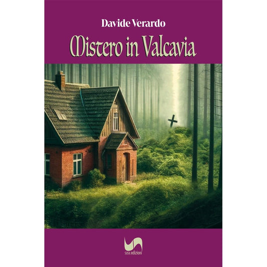 MISTERO IN VALCAVIA di Davide Verardo - Susil Edizioni