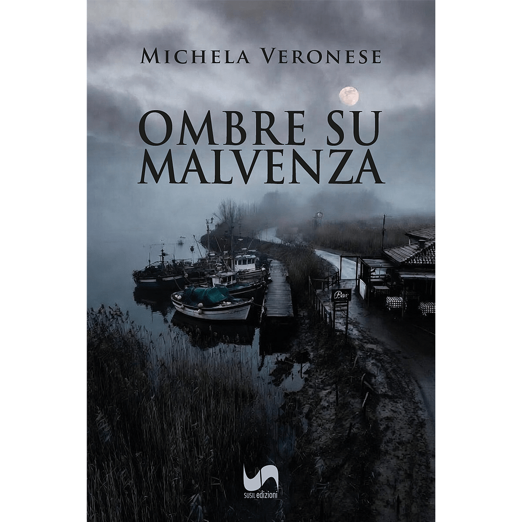 OMBRE SU MALVENZA di Michela Veronese - Susil Edizioni