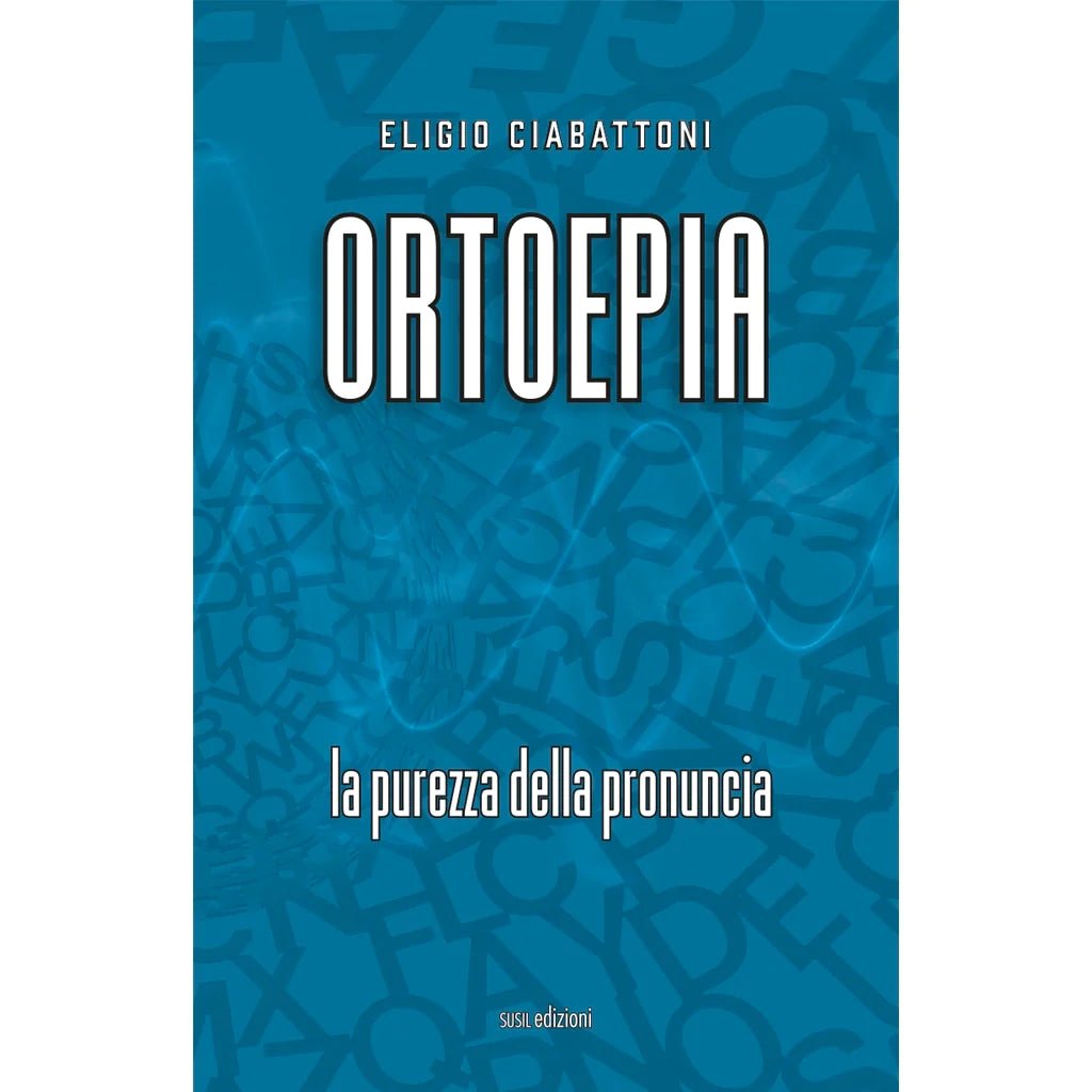 ORTOEPIA di Eligio Ciabattoni - Susil Edizioni