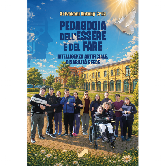 PEDAGOGIA DELL’ESSERE E DEL FARE di Selvakani Antony Cruz - Susil Edizioni