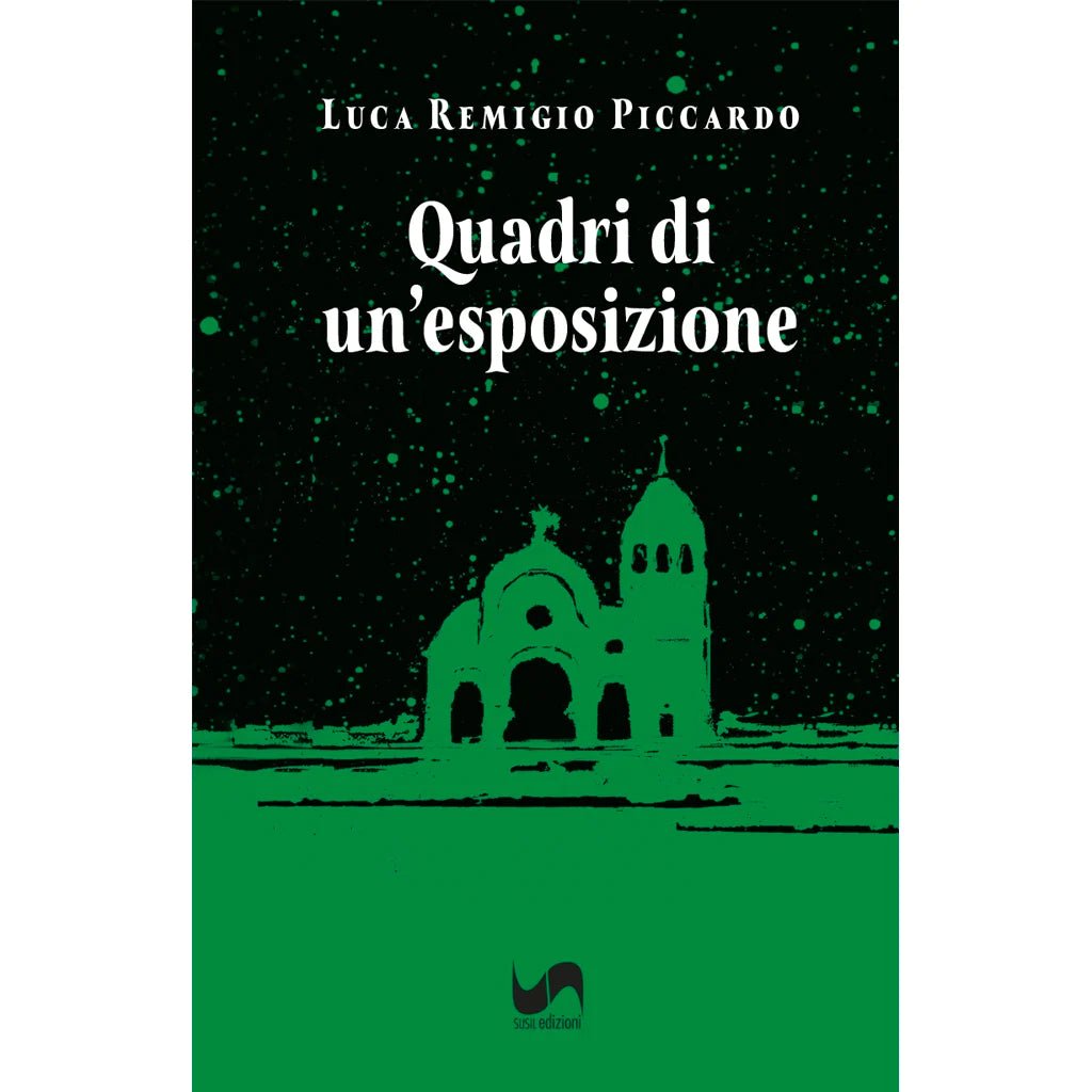 QUADRI DI UN'ESPOSIZIONE di Luca Remigio Piccardo - Susil Edizioni