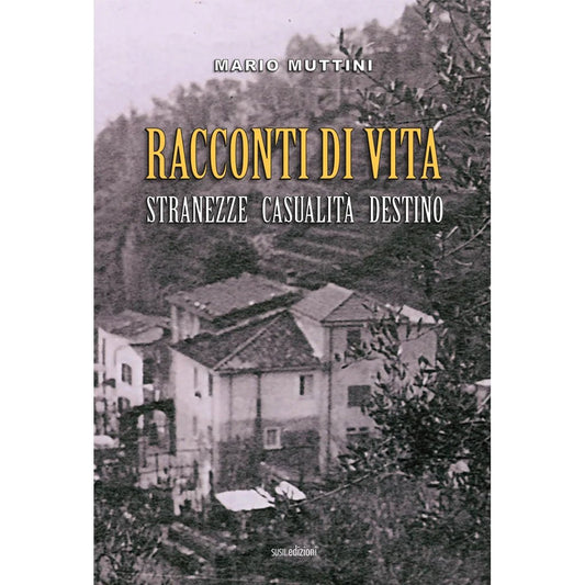 RACCONTI DI VITA di Mario Muttini - Susil Edizioni